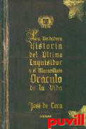 La verdadera historia del 

ltimo inquisidor y el maravilloso orculo de la vida
