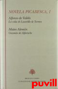 La vida de Lazarillo de Tormes, y de sus fortunas y adversidades / Guzmn de Alfarache