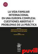 La vida familiar internacional en una Europa compleja : cuestiones abiertas y problemas de la prctica