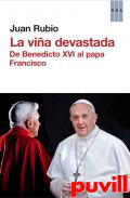 La via devastada : de Benedicto XVI al Papa Francsico