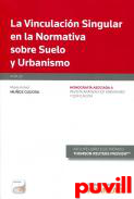 La vinculacin singular en la normativa sobre suelo y urbanismo