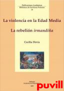 La violencia en la Edad Media : la rebelin 