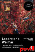 Laboratorio Weimar : la crisis de la globalizacin en Euroamrica (1918-1933)