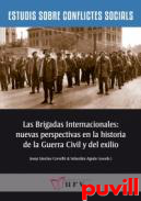 Las Brigadas Internacionales : nuevas perspectivas en la historia de la Guerra Civil y del exilio