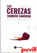 Las cerezas tambin sangran : antologa de jvenes escritores