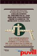 Las colocaciones en la lingstica terica y aplicada : de las lenguas clsicas a las lenguas romances