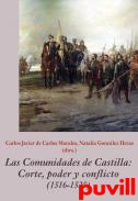 Las Comunidades de Castilla : corte, poder y conflicto (1516-1525)