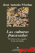 Las culturas fracasadas : el talento y la estupidez de las sociedades