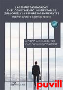 Las empresas basadas en el conocimiento universitarias (spin-offs) y las empresas emergentes : Rgimen jurdico e incentivos fiscales