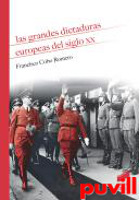 Las grandes dictaduras europeas del siglo XX : fascismos, totalitarismos y autoritarismos