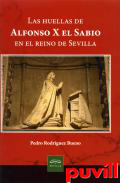 Las huellas de Alfonso X el Sabio en el reino de Sevilla