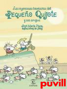 Las ingeniosas travesuras del Pequeo Quijote y sus amigos