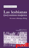 Las lesbianas (no) somos mujeres : En torno a Monique Wittig