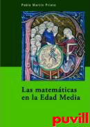 Las matemticas en la Edad Media : una historia de las matemticas en la Edad Media Occidental