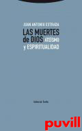 Las muertes de Dios : atesmo y espiritualidad