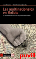 Las multinacionales en Bolivia : de la desnacionalizacin al proceso de cambio