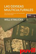 Las odiseas multiculturales : las nuevas polticas internacionales de la diversidad