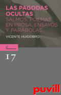 Las Pagodas Ocultas : Salmos, poemas en prosa, ensayos y parbolas