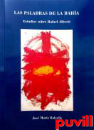 Las palabras de la baha : estudios sobre Rafael Alberti