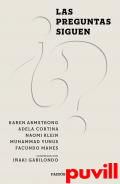 Las preguntas siguen : Naomi Klein, Shoshana Zuboff, Karen Armstrong, Muhammad Yunus, Adela Cortina y Facundo Manes conversan con Iaki Gabilondo