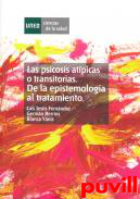 Las psicosis atpicas o transitorias : de la epistemologa al tratamiento