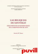 Las reliquias de Santiago : documentos fundamentales de la reinventio de 1879