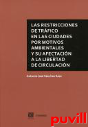 Las restricciones de trfico en las ciudades por motivos ambientales y su afectacin a la libertad de circulacin