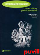 Latinoamericanismo : canon, crtica y gneros discursivos