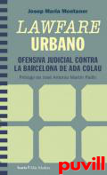 Lawfare urbano : Ofensiva judicial conta la Barcelona de Ada Colau