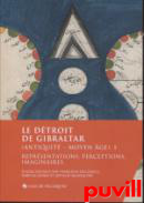 Le dtroit de Gibraltar (Antiquit - Moyen ge), 1. Reprsentations, perceptions, imaginaires