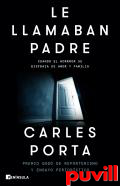 Le llamaban padre : cuando el horror se disfraza de amor y familia