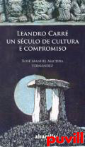 Leandro Carr : un sculo de cultura e compromiso