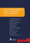 Lecciones de derecho penal econmico y de la empresa : parte general y especial