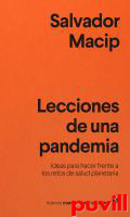 Lecciones de una pandemia : ideas para enfrentarse a los retos de salud planetaria