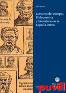 Lecturas del cuerpo : fisiognoma y literatura en la Espaa urea