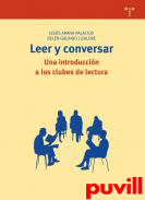 Leer y conversar : una introducccin a los clubes de lectura