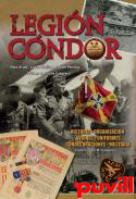 Legin Cndor : historia, organizacin, aviones, uniformes, condecoraciones y militaria