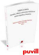 Lejos y cerca : gentes, ideas y procesos histricos entre Espaa y Amrica