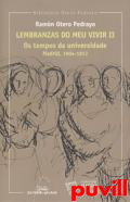 Lembranzas do meu vivir, 2. Os tempos da universidade : Madrid, 1904-1912