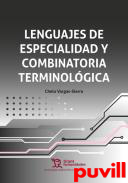 Lenguajes de especialidad y combinatoria terminolgica