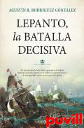 Lepanto, la batalla decisiva