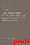 Les mozarabes : christianisme et arabisation en al-Andalus (IXe - XIIe sicle)