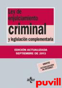Ley de Enjuiciamiento Criminal : y legislacin complementaria