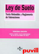 Ley de Suelo : Texto Refundido y Reglamento de Valoraciones