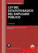 Ley del Estatuto Bsico del Empleado Pblico : contiene concordancias, modificaciones resaltadas e ndice analtico