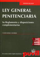 Ley General Penitenciaria : su reglamento y disposiciones complementarias