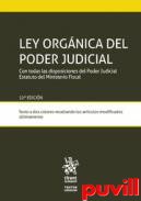 Ley Orgnica del Poder Judicial : con todas las disposiciones del Poder Judicial Estatuto del Ministerio Fiscal