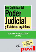 Ley Orgnica del Poder Judicial : y Estatutos orgnicos