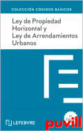 Ley Propiedad Horizontal y Ley Arrendamientos Urbanos