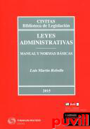 Leyes administrativas : manual y normas bsicas